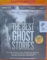 The Best Ghost Stories written by Various Horror Authors and Arthur B. Reeves ed. performed by Cindy Hardin Killavey, Jim Killavey, Jim Roberts and Walter Covell on MP3 CD (Unabridged)